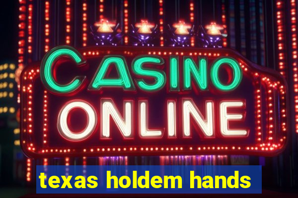 texas holdem hands